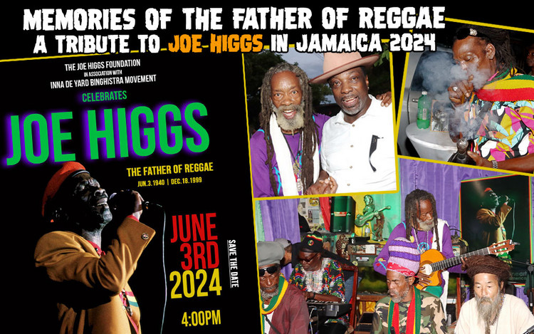 Memories of The Father of Reggae - A Tribute to Joe Higgs in Jamaica 2024